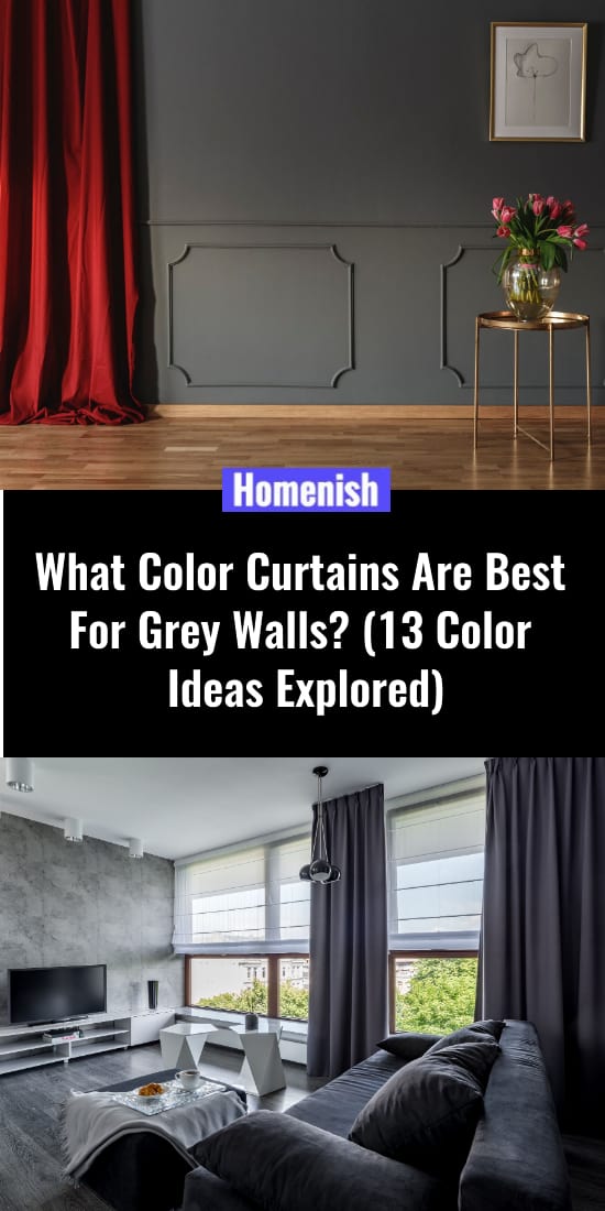 什麼顏色的壞蛋tains Are Best For Grey Walls (13 Color Ideas Explored)