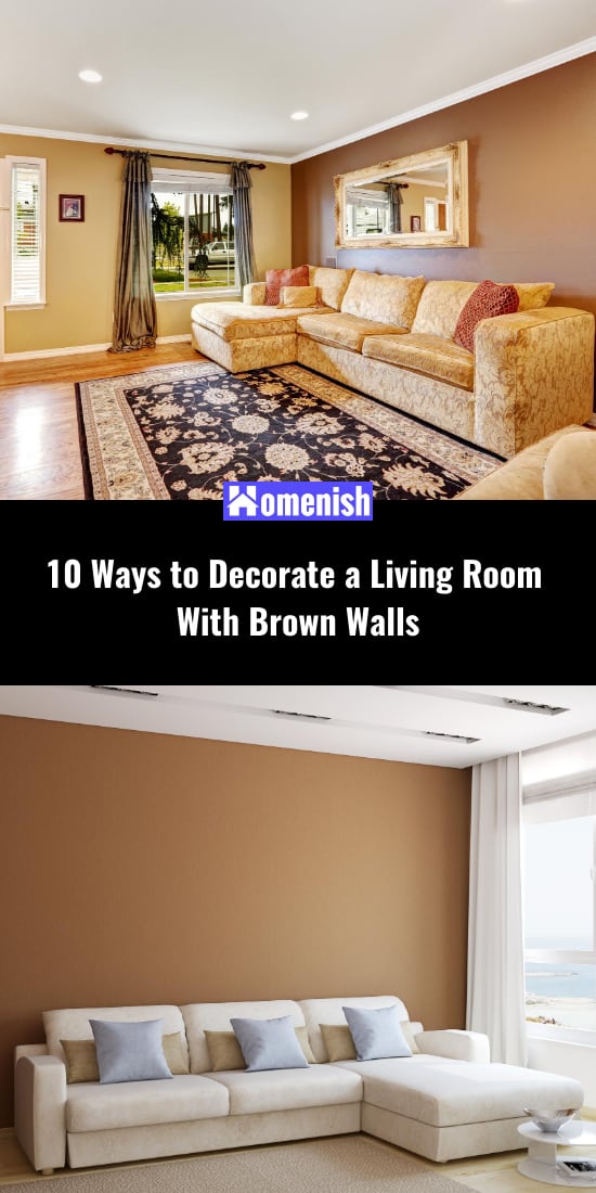 10 Ways to Decorate a Living Room With Brown Walls